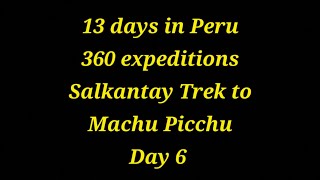 salkantay trek to machu picchu - incachiriaska pass with 360 expeditions