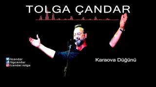 Tolga Çandar - Karaova Düğünü ( Official Audio )