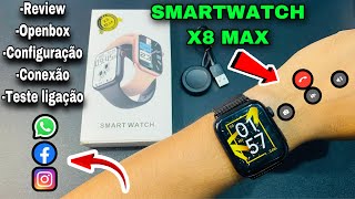 COMO CONFIGURAR MEU SMARTWATCH X8 MAX: No Celular 📲/RÁPIDO E FÁCIL Review/Openbox/ligação/ Conexão