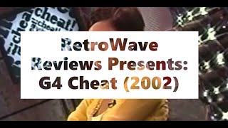 RetroWave Reviews Presents: G4 Cheat (2002)