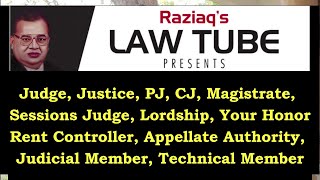 Judge, Magistrate, Justice, CJ, PJ, Honor, Lordship, Judicial Member, Technical Member, Legal Terms