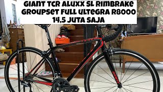 GIANT TCR ALUXX SL REVIEW GROUPSET FULL ULTEGRA R8000 JUAL MURAH AJA