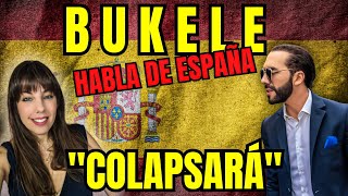 BUKELE DEFIENDE A LOS ESPAÑOLES