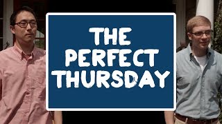 The Perfect Thursday - Perfect Week