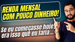 Como Criar Uma Carteira de Renda Mensal Com Pouco Dinheiro