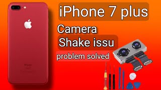 iPhone 7 plus camera shake problem camera 📷 not working camera  shaking temperature high problem