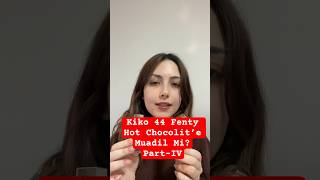 Kiko 44 Fenty Hot Chocolit’e Muadil Mi Part-IV #makeup #kesfetteyiz #fypシ #viral #kesfet #lipgloss