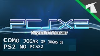 PCSX2 | JOGAR os JOGOS de PS2 no PC