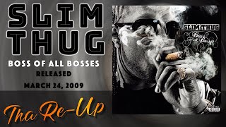 Slim Thug (Boss of all Bosses *2009) - Tha Re-Up 2024