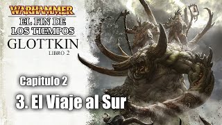 36. EL VIAJE AL SUR // (ASMR) El Fin de los Tiempos de WARHAMMER