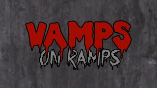 Vamps on Ramps