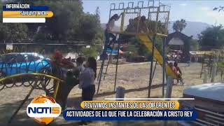 Revivimos instantes de las diferentes actividades de lo que fue la celebración a Cristo Rey.