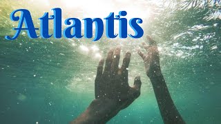 Atlantis! Part 2-A