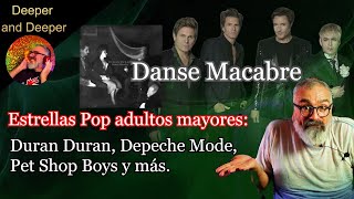 Estrellas Pop adultos mayores: Duran Duran Danse Macabre - Deeper and Deeper