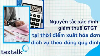 Nguyên tắc xác định giảm thuế GTGT theo NĐ15/2022 tại thời điểm xuất hóa đơn | Taxtalk | VTAX