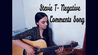 Stevie T - Negative Comments Song - Cover (because why not)