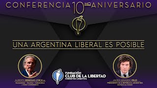 10º Aniversario - Charla con el Presidente, Javier MILEI - Conferencia de Alberto BENEGAS LYNCH (h)