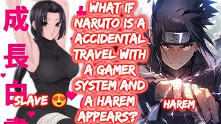 What If Naruto Is A Accidental travel With A Gamer System And A Harem Appears? FULL SERIES The Movie