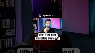 What’s the best marketing strategy?