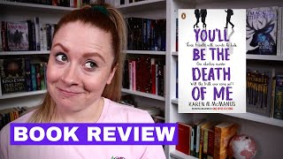 You'll be the Death of Me by Karen M. McManus ll BOOK REVIEW (SPOILER FREE)