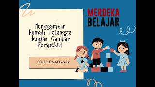 SENI RUPA KELAS IV GAMBAR PERSPEKTIF #kurikulummerdeka #kelas4 #merdekabelajar #merdekamengajar