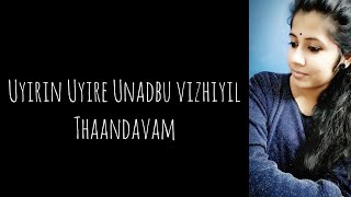 Uyirin Uyire ( Thaandavam)