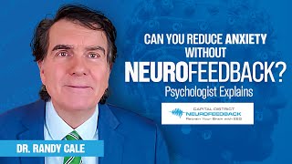 Can You Reduce Anxiety Without Neurofeedback Psychologist Explains #shorts