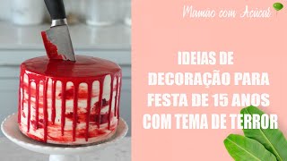 Festa de 15 Anos com Tema Terror - Mamão com Açúcar