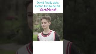 David finally asks Ocean Girl to be his Girlfriend