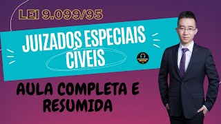 JUIZADOS ESPECIAIS CÍVEIS - AULA COMPLETA E RESUMIDA - LEI 9.099/1995 - ARTIGOS 1º AO 59