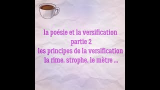 La poésie et la versification : les règles de la versification +le décompte syllabique