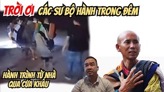 Hành Trình từ nhà tới Cửa Khẩu qua đất Lào đi trong đêm của Sư Minh Tuệ và các Sư nhỏ