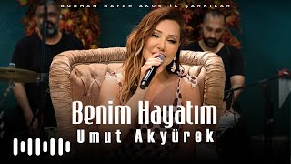 Umut Akyürek - Benim Hayatım (Burhan Bayar Akustik Şarkılar)