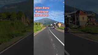 Jalan Baru Kuningan jawabarat menuju wisata Palutungan