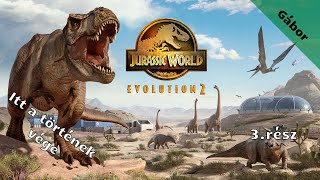 Jurassic World Evolution 2 /Itt a történet vége/ 3.rész (élő)