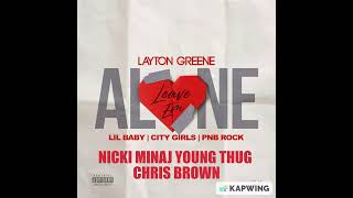 Layton Green - Leave Em’ Alone (Remix) ft. Pnb Rock, Nicki Minaj, Lil Baby...etc. (Audio)