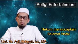 Hukum mengucapkan Selamat Natal, ini jawaban tegas Ustad Adi hidayat ( UAH )