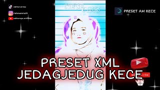 PRESET XML JEDAGJEDUG PREMIUM 3D KECE PARAH 😎😎#alightmotion #presetAM #jedagjedug