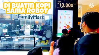 Dibuatin kopi sama robot family mart