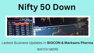 Nifty 50 Down | Business Updates in BIOCON & Marksans Pharma #sharemarket #stockmarket #business