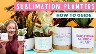 How to Make Sublimation Planters in Minutes