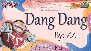 Dang Dang - ZZ - Eyeshield21 3rd Opening Song (Romaji Lyrics & English Translation)