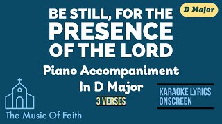 BE STILL, FOR THE PRESENCE OF THE LORD (Hymn) Piano Accompaniment [Karaoke Lyrics Onscreen]