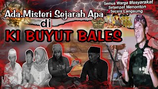 BANYAK WARGA ANTUSIAS MENYAKSIKAN || SEJARAHNYA KI BUYUT BALES || ADA APAKAH ???