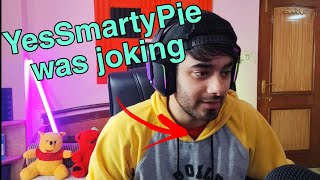 YesSmartyPie lied but just for fun