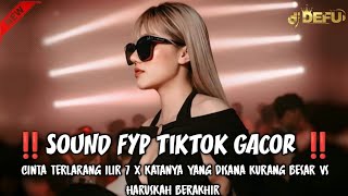 DJ CINTA TERLARANG ILIR 7 X MUNGKIN KURANG GOYANG VS  HARUSKAH BERAKHIR DJ DEFU TERBARU