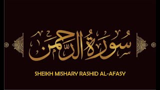 Surah Rahman (full) | Shaikh Mishary Rashid Al Afasy