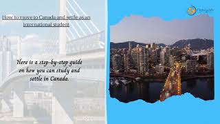 Here Is A Step-By-Step Guide On How You Can Study And Settle In Canada.