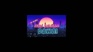 DJ TERBARU!!! - DAWAI -[JERIL MINJELLO REMIX]-DK NEW GENERATION