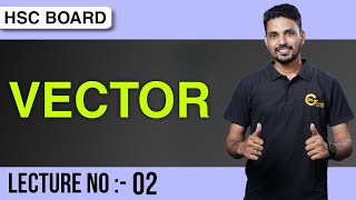 Vectors | L - 2 | Mathematics | HSC Board |